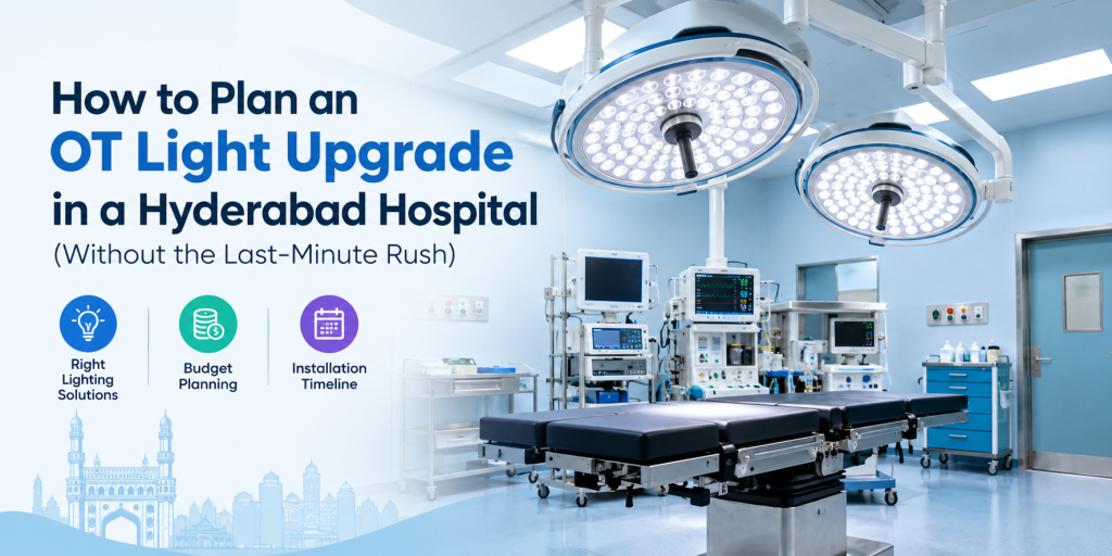 OT Light Upgrade in a Hyderabad Hospital